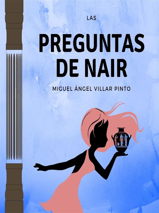 Title details for Las preguntas de Nair by Miguel Ángel Villar Pinto - Available